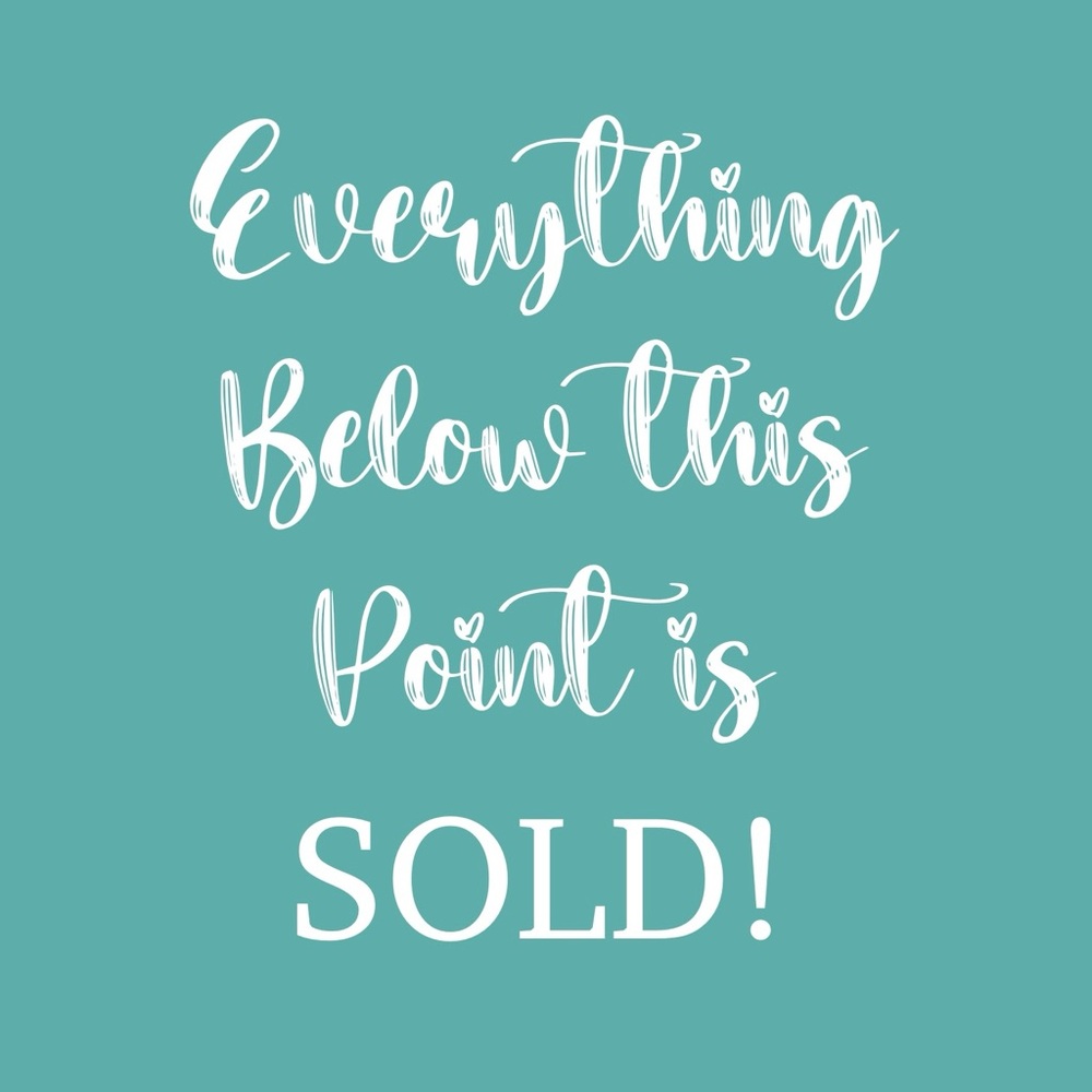 Everything sold beyond this point.